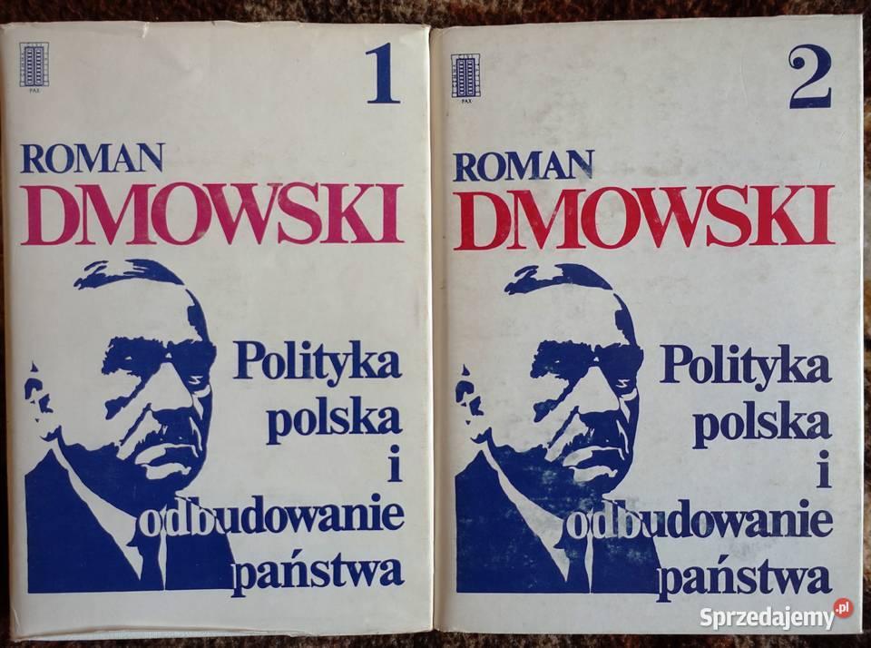 Roman Dmowski Polityka polska i odbudowanie Proza i poezja Kętrzyn
