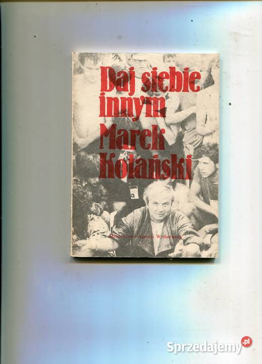 Daj siebie innym Marek Kotański zachodniopomorskie sprzedam