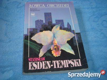 Łowca OrchideiStanisław Esden Tempski FA literatura piękna - proza polska zachodniopomorskie Goleniów