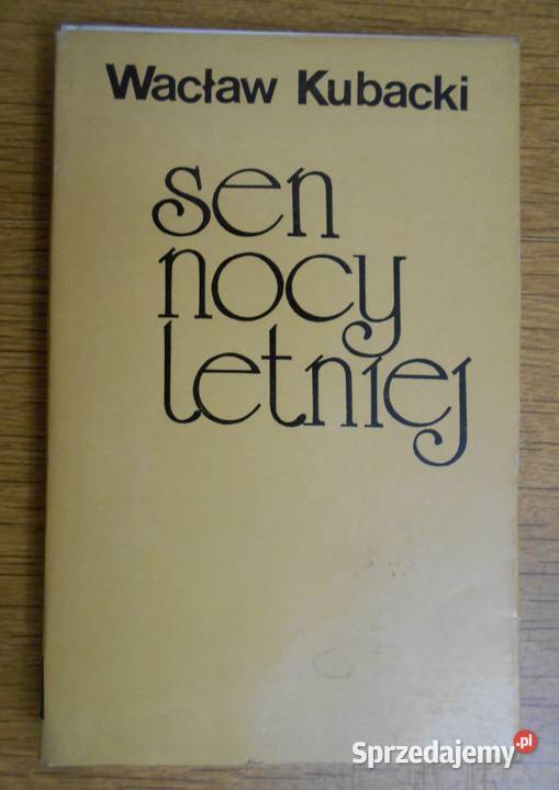 Wacław Kubacki Sen nocy letniej Parczew sprzedam