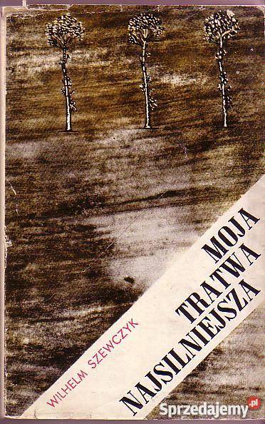 6787 MOJA TRATWA NAJSILNIEJSZA WILHELM SZEWCZYK Czyrna