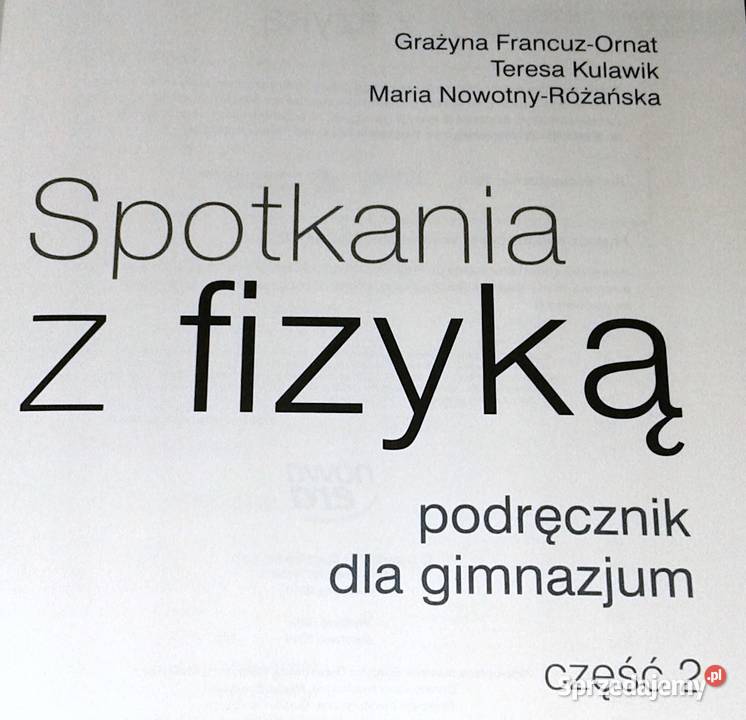 Spotkania z fizyką Część 2 T Kulawik G Ornat M Chełm