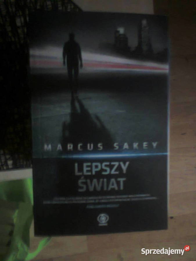 Lepszy świat Marcus Sakey