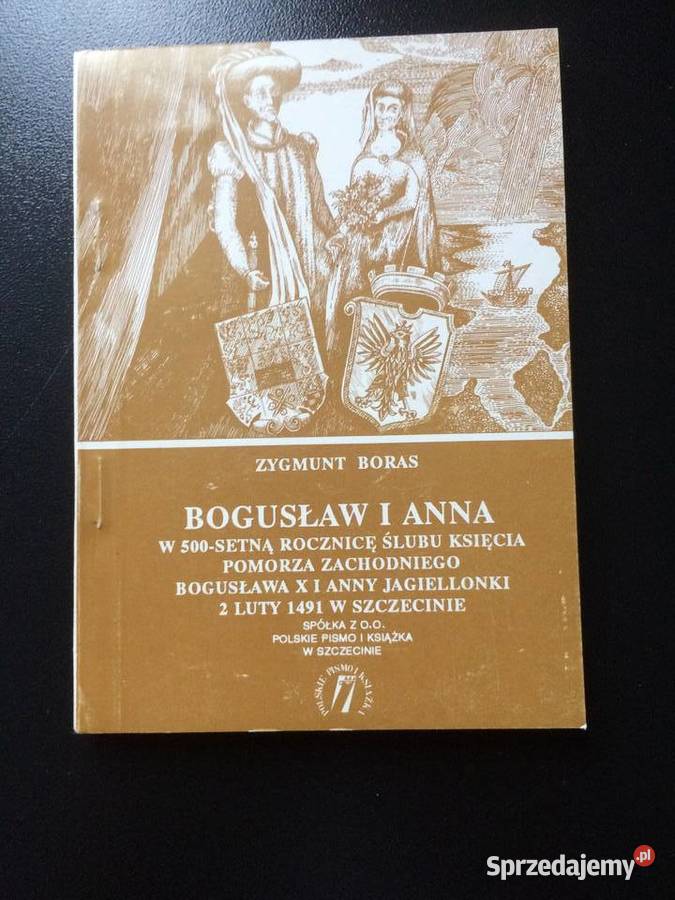 172 Bogusław X i Anna Jagiellonka Szczecin sprzedam