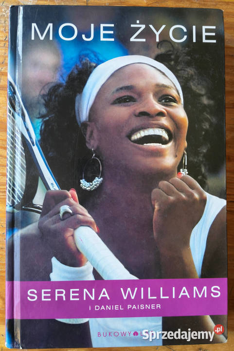 Moje życie Serena Williams Daniel Paisner Sosnowiec