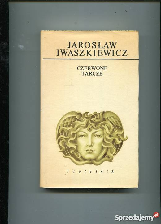 Czerwone tarcze Jarosław Iwaszkiewicz Rok wydania 1976 Szczecin
