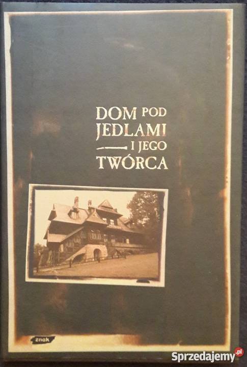 DOM POD JEDLAMI I JEGO TWÓRCA WÓJCIK Rzeszów sprzedam