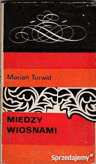7537 MIDZY WIOSNAMI MARIAN TURWID małopolskie Czyrna sprzedam