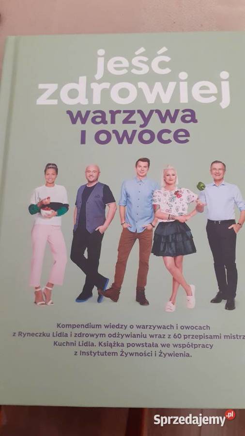 Jeść zdrowiej warzywa i owoce Poradniki, albumy i reportaże zachodniopomorskie Szczecin