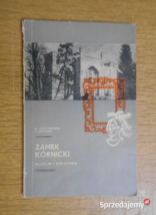 Alina Chyczewska Stefan Weyman Zamek kórnicki lubelskie Parczew