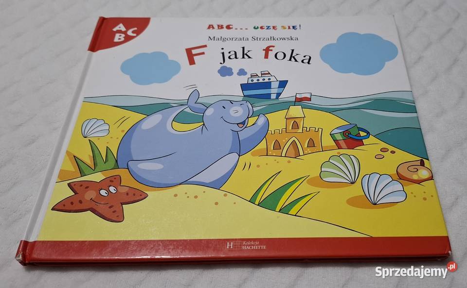 ABC Uczę się F foka Strzałkowska Hachette 2007 ISBN 9788374489539 Książki dla dzieci