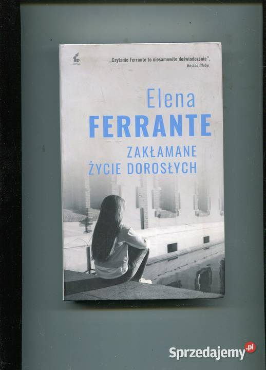 Zakłamane życie dorosłych Elena Ferrante miękka Szczecin