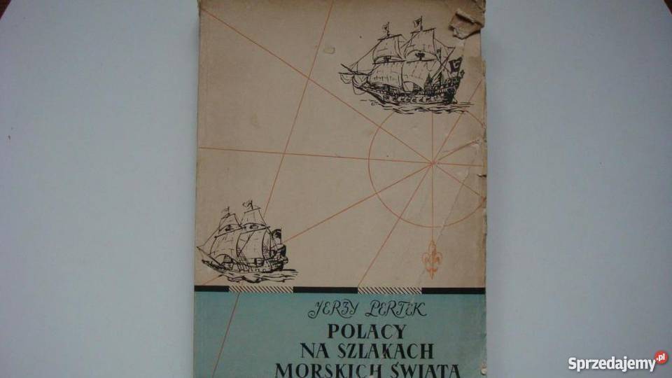 POLACY NA SZLAKACH MORSKICH ŚWIATA JERZY PERTEK sprzedam