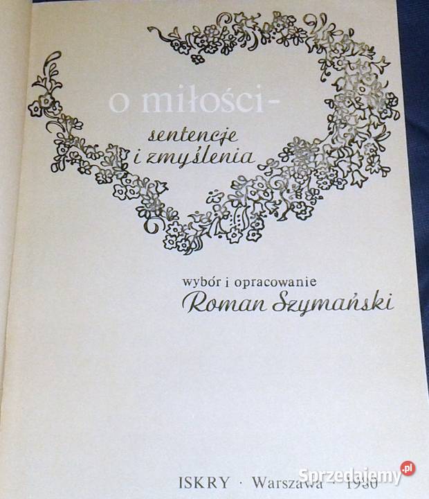 O miłości sentencje i zmyślenia Roman Szymański