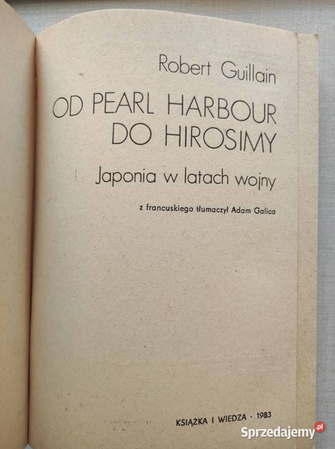 Pearl Harbor do Hirosimy Japonia w latach wojny Kielce sprzedam