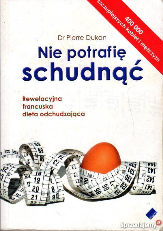 NIE POTRAFIĘ SCHUDNĄĆ DUKAN PIERRE Zielona Góra sprzedam