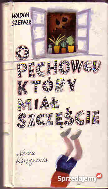 (4171) O PECHOWCU KTÓRY MIAŁ SZCZĘŚCIE – WADIM SZEFNER