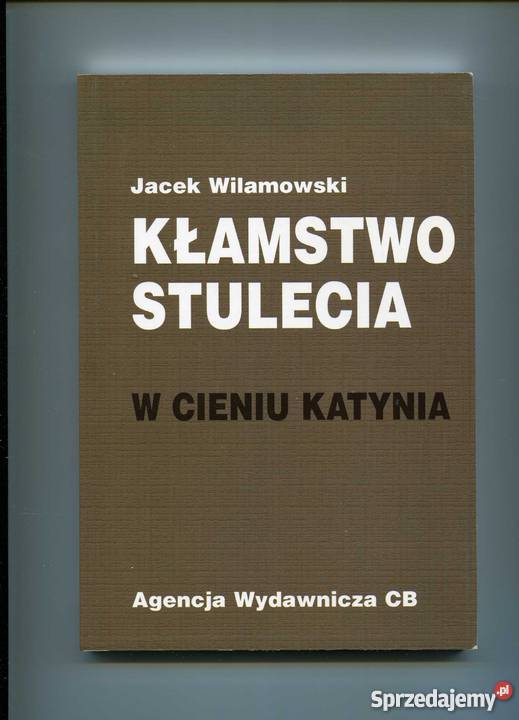 Kłamstwo stulecia W cieniu katynia Szczecin