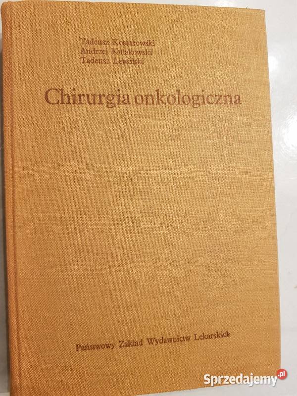 Chirurgia onkologiczna Koszarowski Kułakowski Kultura i Rozrywka Kielce