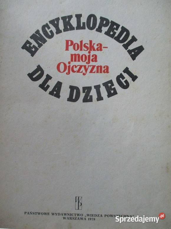 Encyklopedia dzieci Polska moja ojczyzna Poradniki, albumy i reportaże Łódź sprzedam