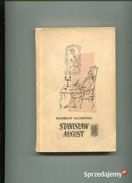 Stanisław August Stanisław Mackiewicz Szczecin sprzedam