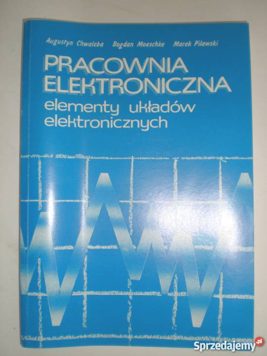PRACOWNIA ELEKTRONICZNA ELEMENTY UKŁADÓW Rok wydania 1992 Radom