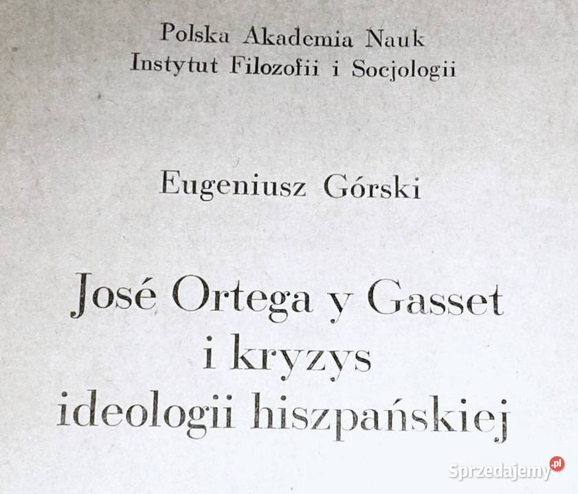 Jose Ortega y Gasset i kryzys ideologii miękka Chełm