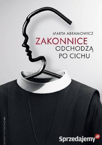 Zakonnice odchodzą cichu Marta Abramowicz Goleniów