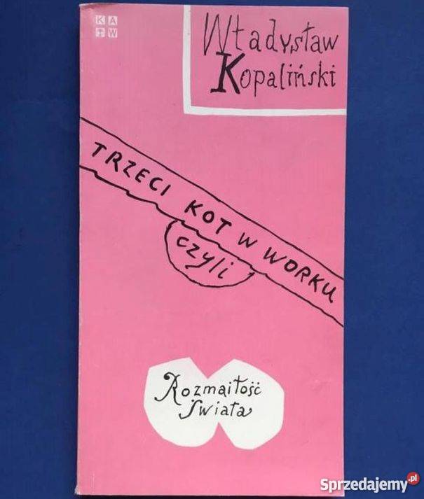 TRZECI KOT W WORKU CZYLI ROZMAITOŚĆ ŚWIATA