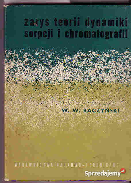 1569 ZARYS TEORII DYNAMIKI SORPCJI I CHROMATOGRA Czyrna