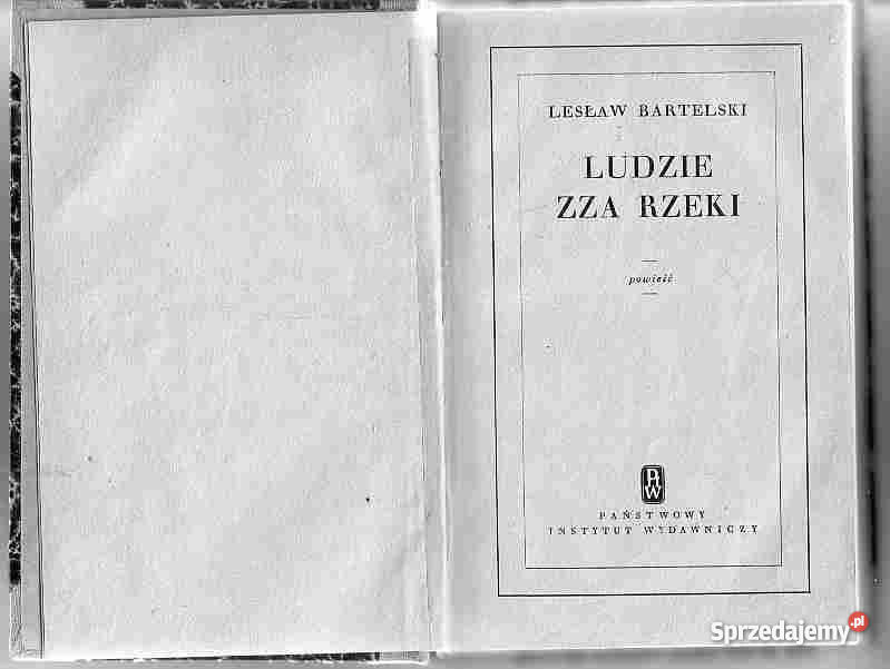 2573 LUDZIE ZZA RZEKI LESŁAW BARTELSKI Czyrna sprzedam