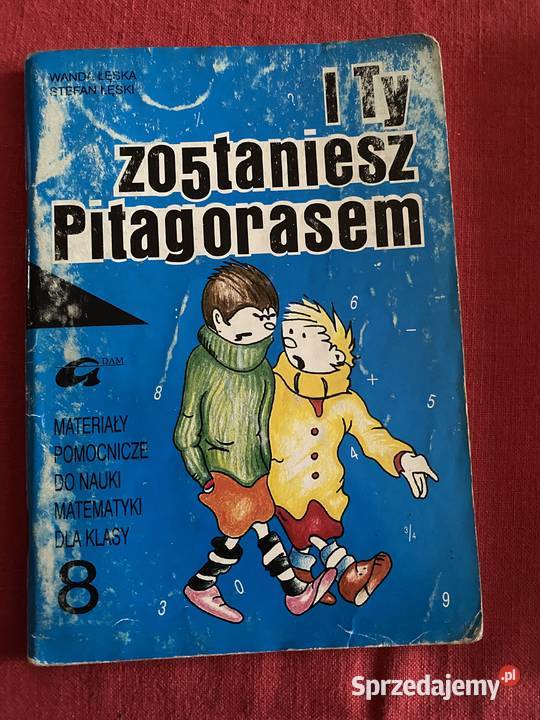 I ty zostaniesz PitagorasemWi S Leski lubelskie sprzedam