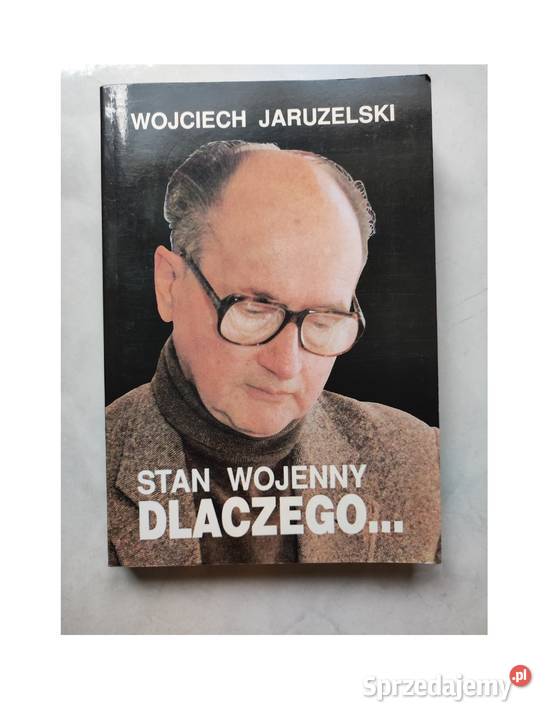 Stan wojenny dlaczego Wojciech Jaruzelski Kielce