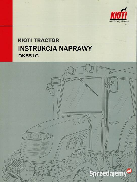 Kioti DK55 DK501 DK551 DK511C instrukcja napraw motoryzacja, transport świętokrzyskie Kielce