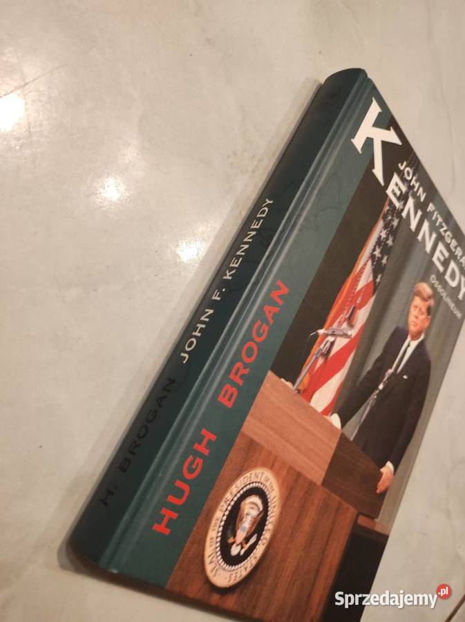 John Fitzgerald Kennedy Hugh Brogan ISBN 9788381390408