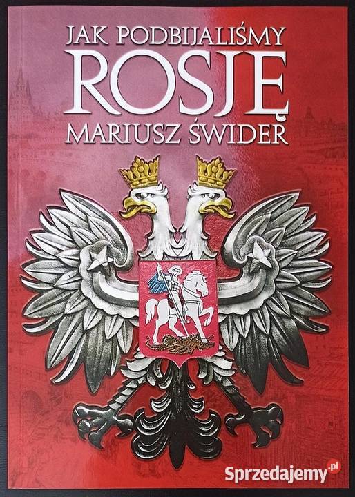 podbijaliśmy Rosję Mariusz Świder Książki naukowe i popularnonaukowe mazowieckie Otwock