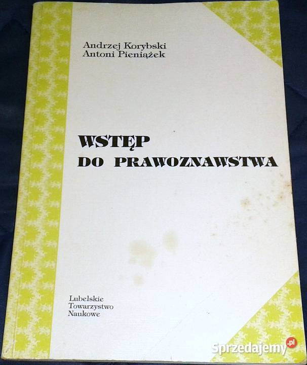 Wstęp do prawoznawstwa Andrzej Korybski Antoni Pozostałe Chełm