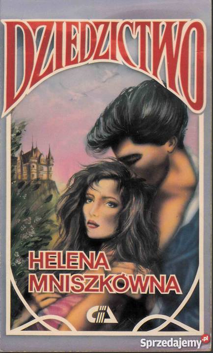 DZIEDZICTWO Helena MniszkównaFA Goleniów sprzedam