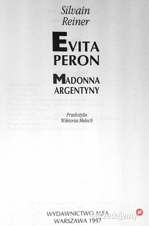 Evita Peron Madonna Argentyny Silvain Reiner twarda lubelskie Chełm