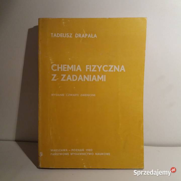 Tadeusz Drapała Chemia Fizyczna z Zadaniami PWN