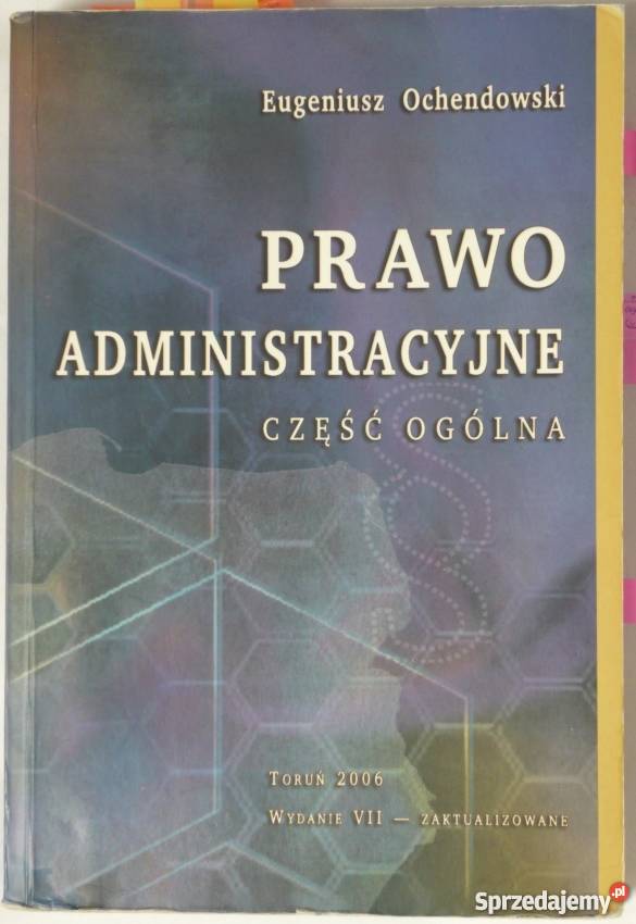 PRAWO ADMINISTRACYJNE CZĘŚĆ OGÓLNA OCHENDOWSKI Łódź