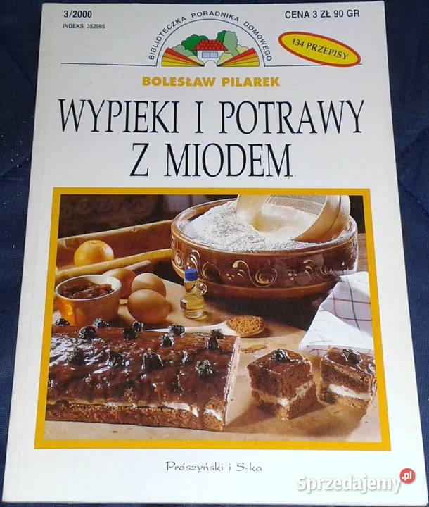 Wypieki i potrawy z miodem 032000 Bolesław miękka Pozostałe lubelskie sprzedam