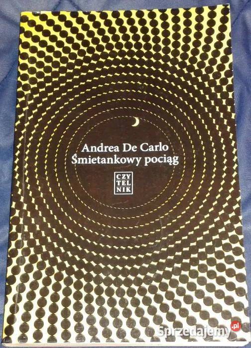 Śmietankowy pociąg Andrea De Carlo Chełm sprzedam