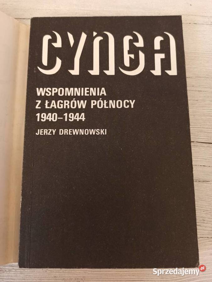Cynga Wspomnienia z Łagrów Północy 1940 do 1944 Bielsko-Biała