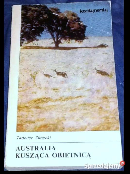 Australia kusząca obietnicą Tadeusz Zimecki lubelskie Chełm