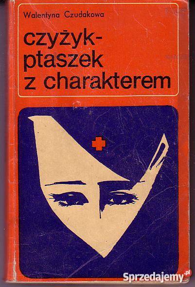 8596 CZYŻYK PTASZEK Z CHARAKTEREM WALENTYNA literatura piękna - proza polska Proza i poezja
