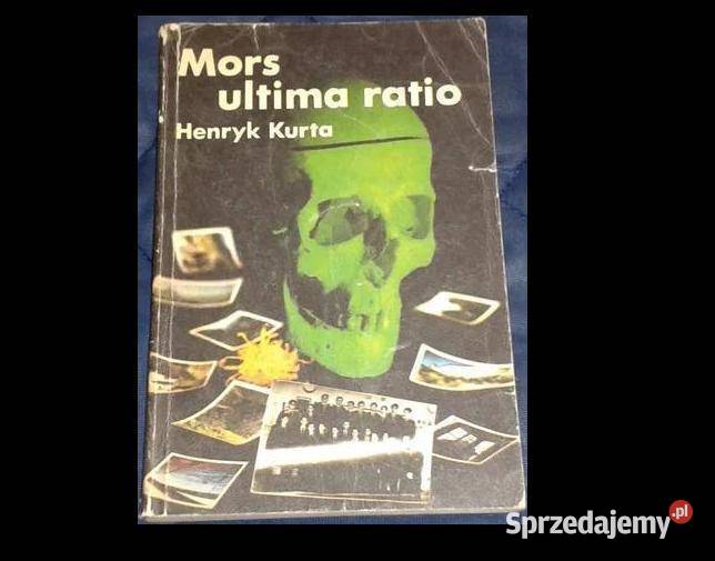 Mors ultima ratio Henryk Kurta