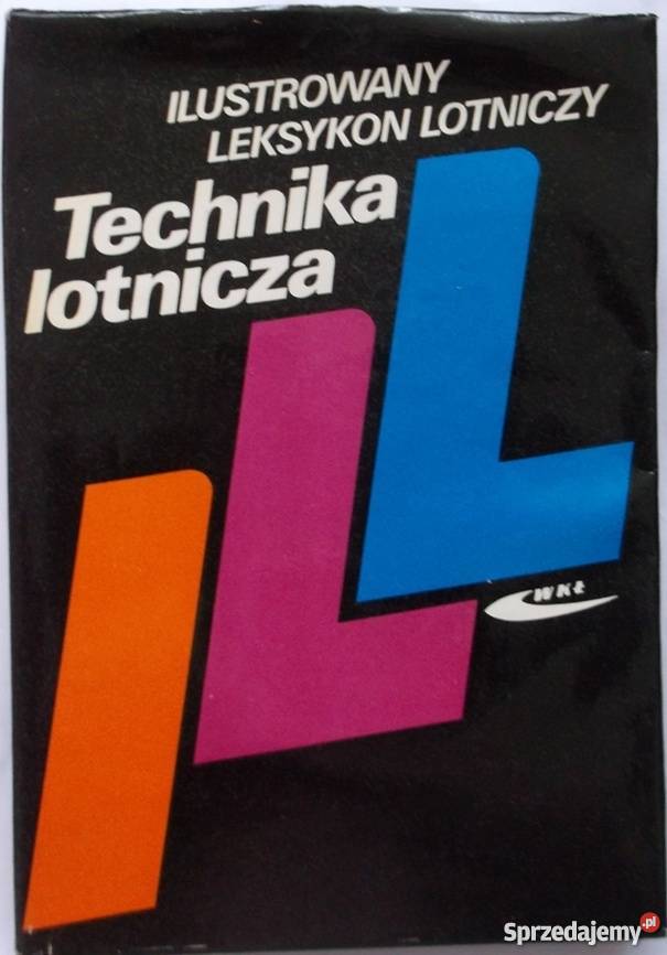 TECHNIKA LOTNICZA ILUSTROWANY LEKSYKON LOTNICZY Chełm