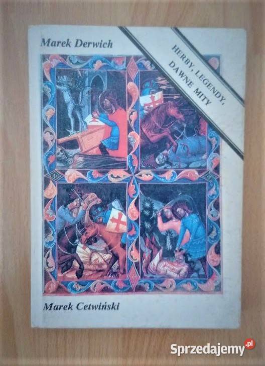 Herby legendy dawne mity MDerwich MCetwiński wielkopolskie Poznań