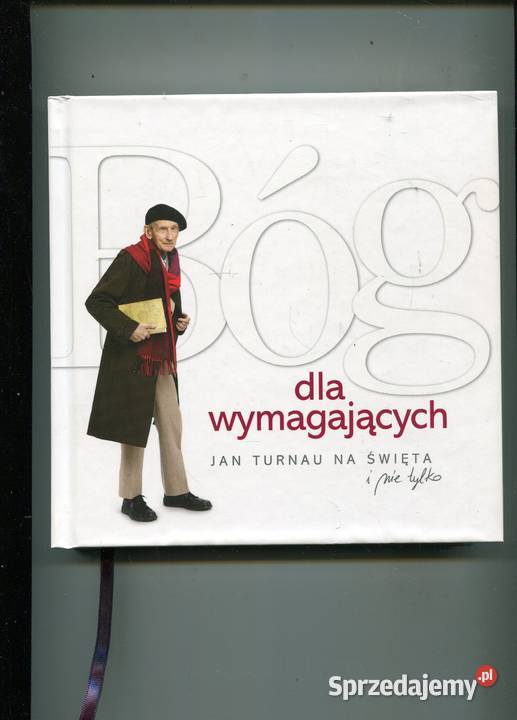 Bóg wymagających Jan Turnau na święta i nie zachodniopomorskie